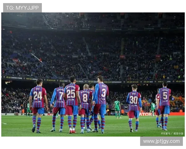 西甲巴塞罗那全场比赛直播，球迷不容错过的实时对决